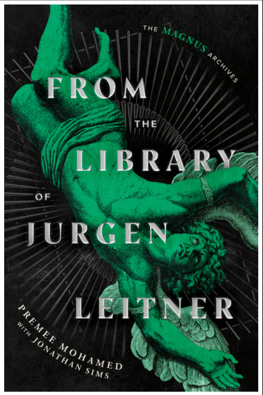 From the Library of Jurgen Leitner (the Magnus Archives)