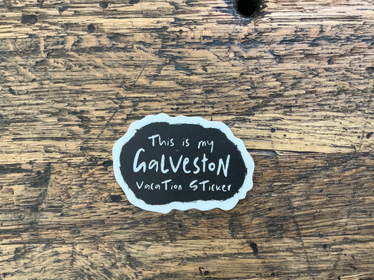 NE - This is My Galveston Vacation Sticker