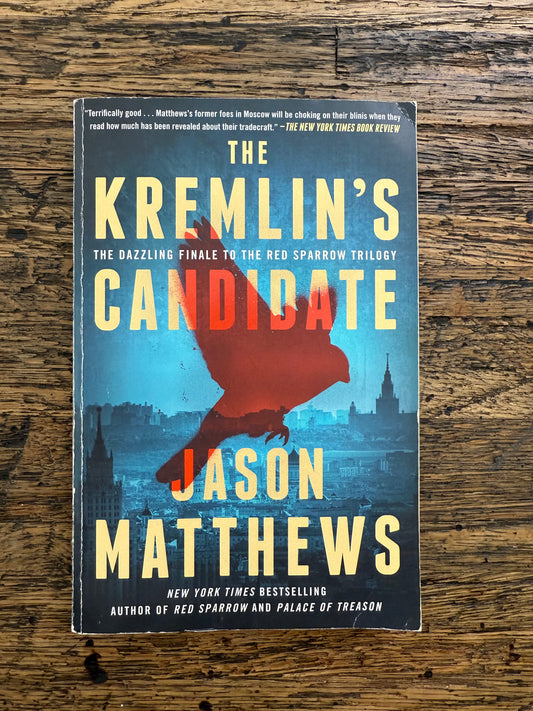 The Kremlin’s Candidate (Red Sparrow Trilogy #3) -used