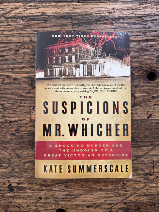 Used - The Suspicions of Mr. Whicher: Murder and the Undoing of a Great Victorian Detective