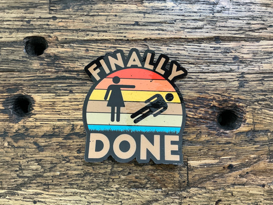 MMT- Finally Done - Sticker