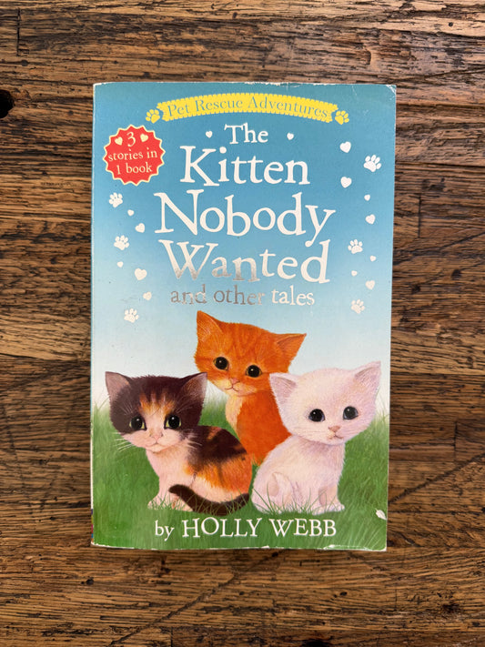 The Kitten Nobody Wanted and Other Tales -used