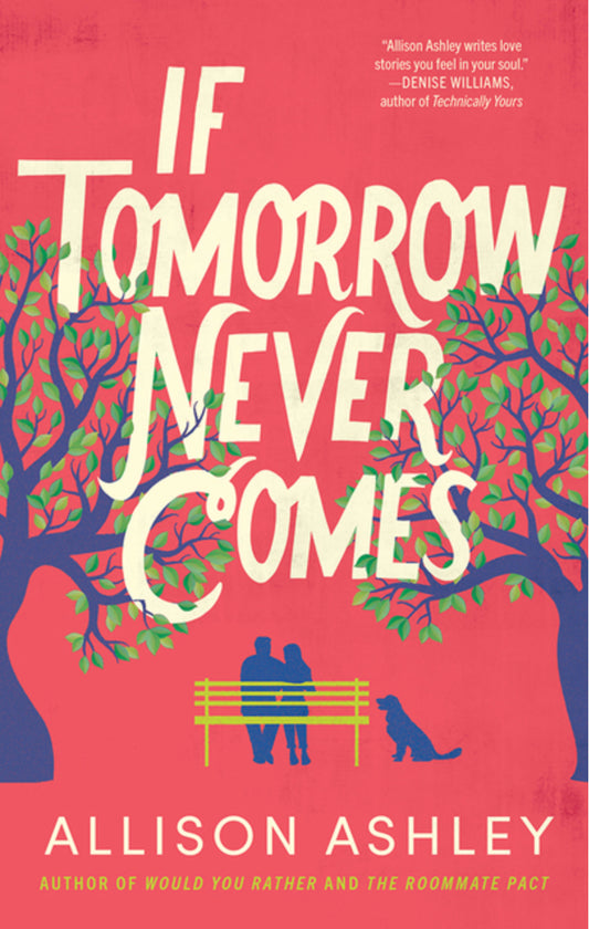 If Tomorrow Never Comes