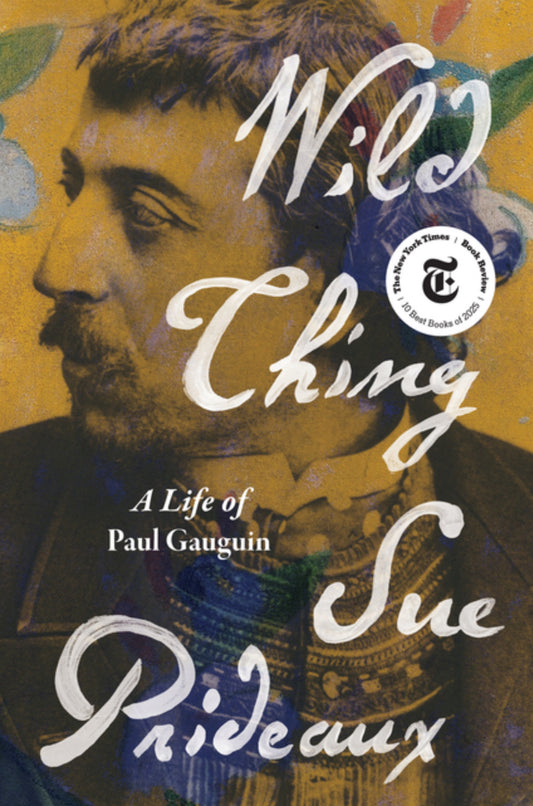 Wild Thing: A Life of Paul Gauguin