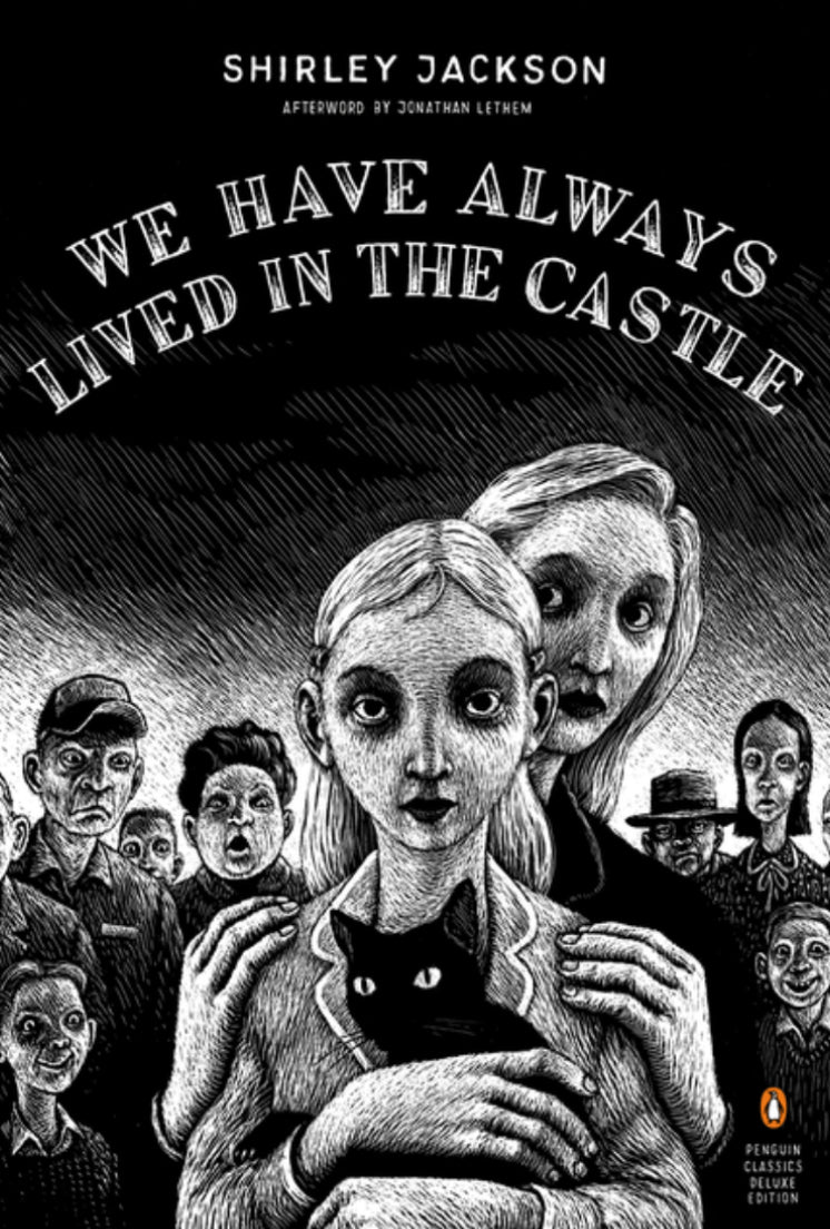 We Have Always Lived in the Castle: (Penguin Classics Deluxe Edition) (Deluxe) (Penguin Classics Deluxe Edition)