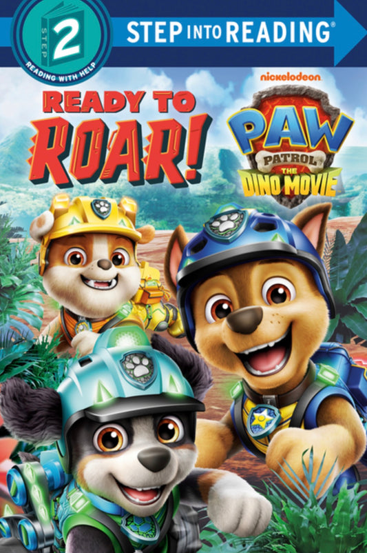 Ready to Roar! (Paw Patrol: The Dino Movie) (Step Into Reading, Step 2)
