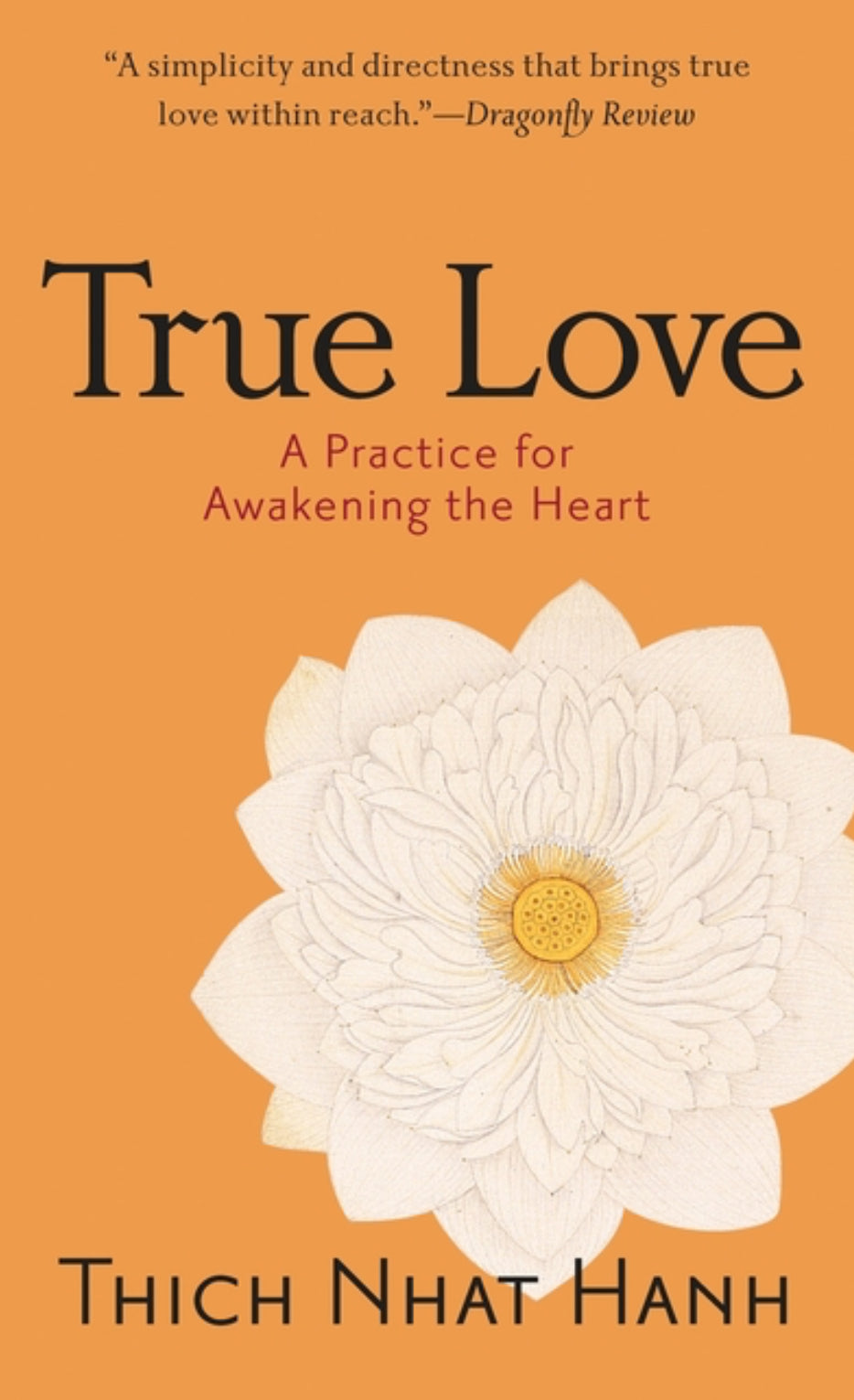 True Love: A Practice for Awakening the Heart