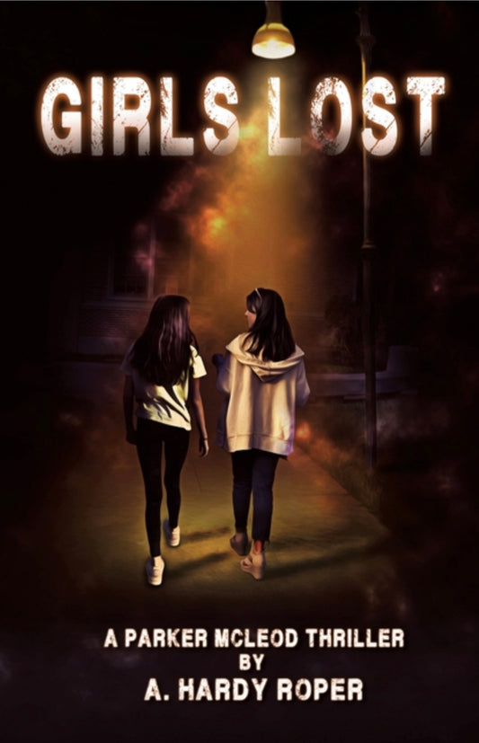 Girls Lost (A Parker McLeod Thriller)