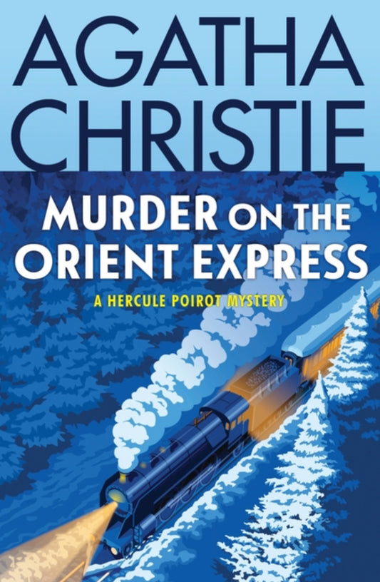 Murder on the Orient Express: (Hercule Poirot Mysteries #9)