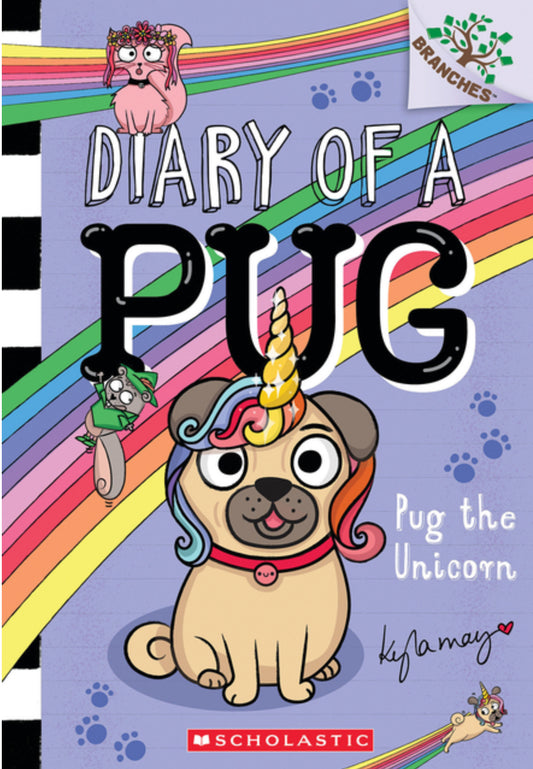 Pug the Unicorn: A Branches Book (Diary of a Pug #14)