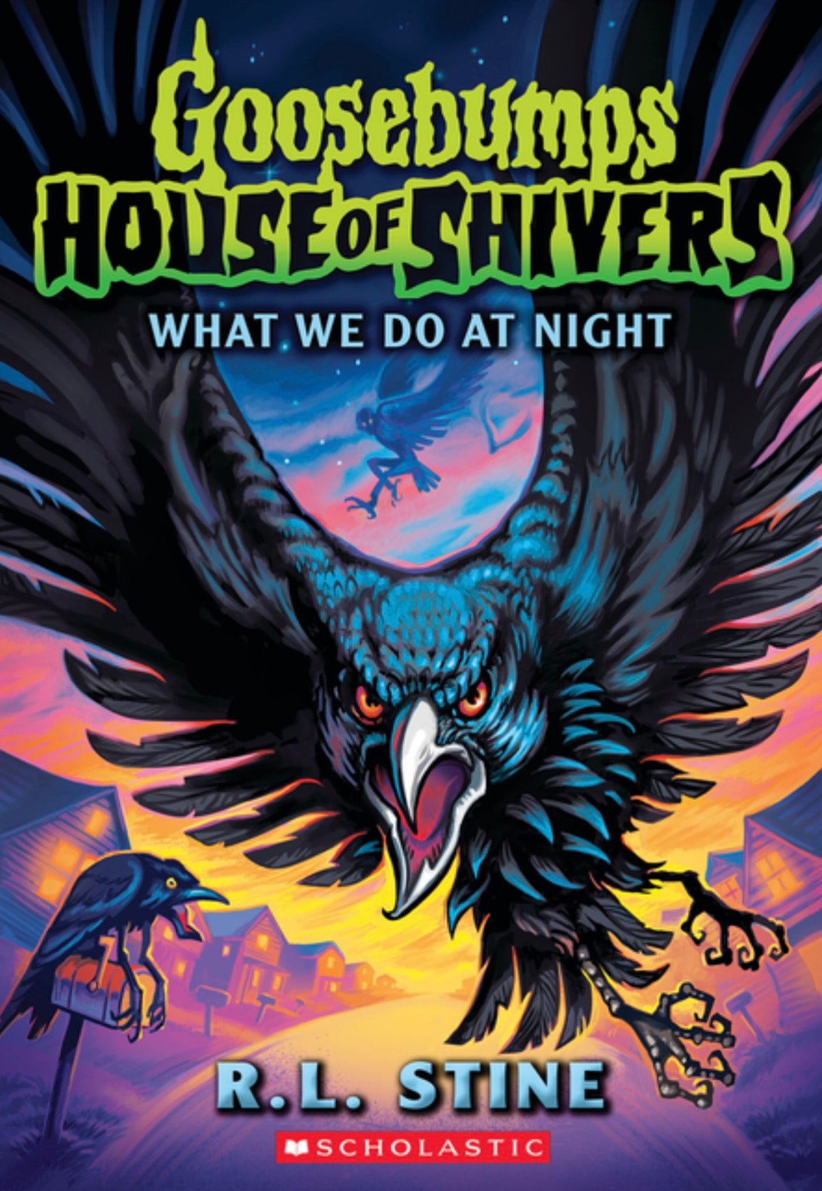 What We Do at Night (Goosebumps House of Shivers #7)