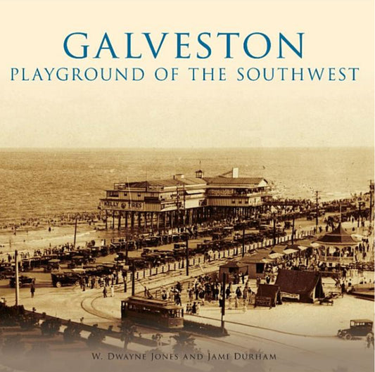 Galveston:: Playground of the Southwest