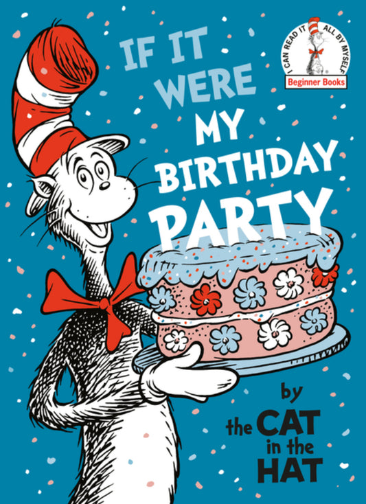 If It Were My Birthday Party--By the Cat in the Hat - FR