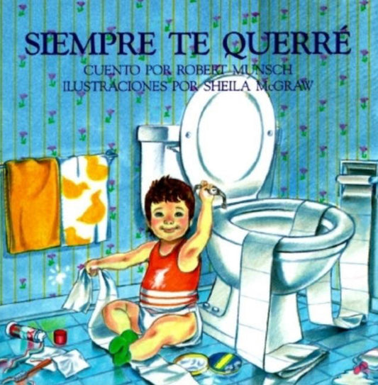 Siempre Te Querre = Love You Forever