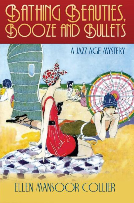Bathing Beauties, Booze and Bullets (Jazz Age Mystery #2)