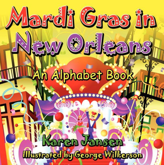 Mardi Gras in New Orleans: An Alphabet Book - ER