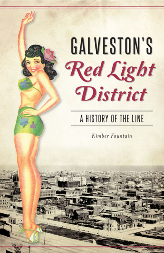 Galveston's Red Light District: A History of the Line