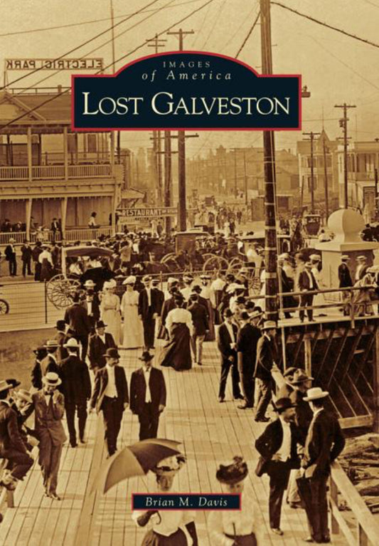 Lost Galveston (Images of America) - PB