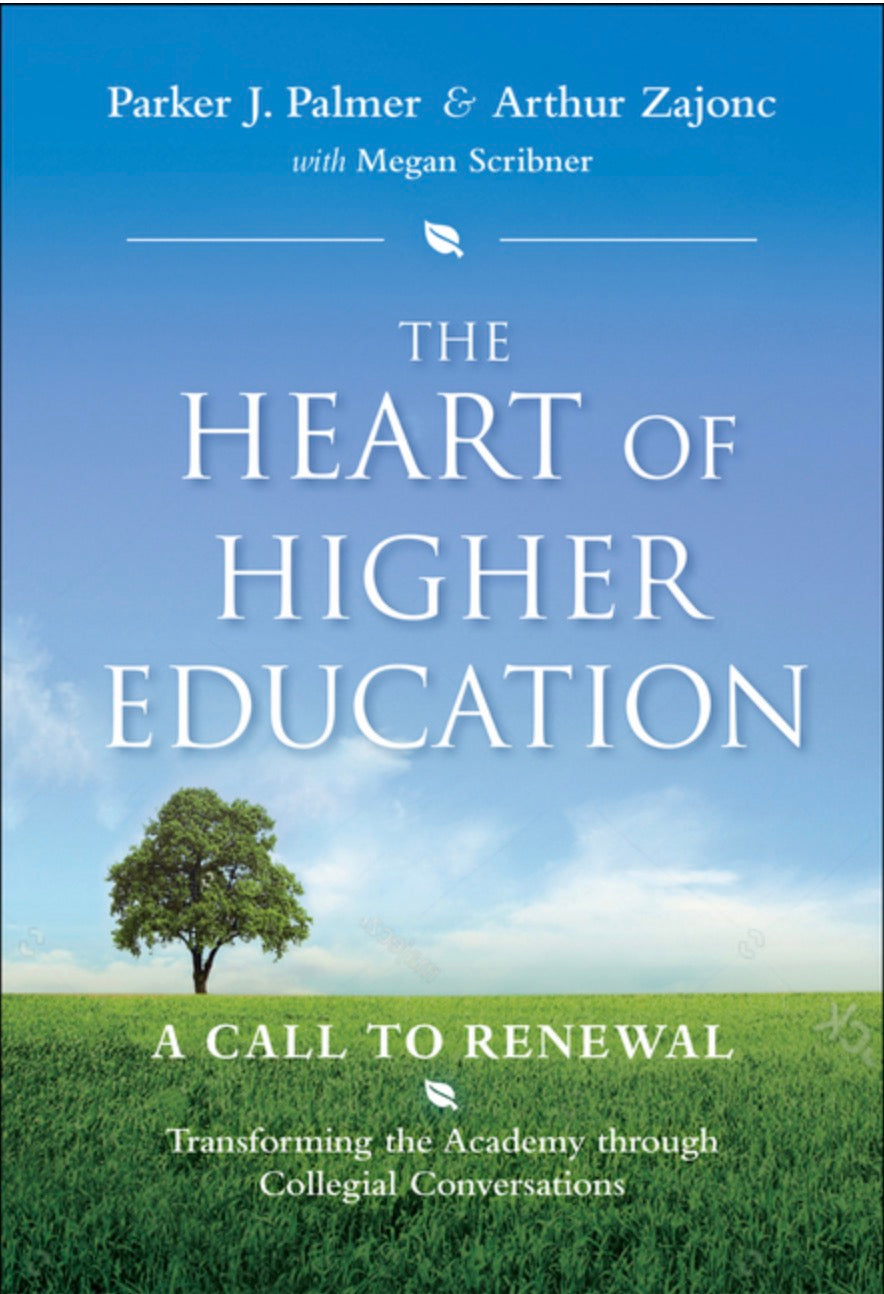 The Heart of Higher Education