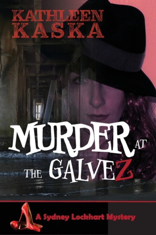 Murder at the Galvez (The Sydney Lockhart Mystery #3)