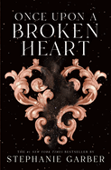 Once Upon a Broken Heart (Once Upon a Broken Heart #1) - YA