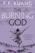 The Burning God (Poppy War #3)