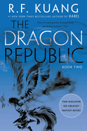 Dragon Republic (Poppy War #2)