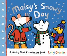 Maisy's Snowy Day: A Maisy First Experiences Book - HC