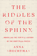 The Riddles of the Sphinx: Inheriting the Feminist History of the Crossword Puzzle