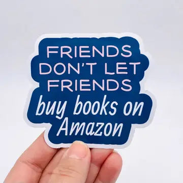 ASC - Blue Friends Don’t Let Friends Buy Books On Amazon Sticker