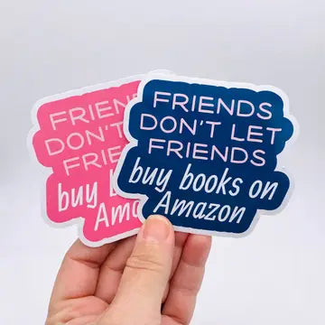 ASC - Pink Friends Don’t Let Friends Buy Books On Amazon Sticker