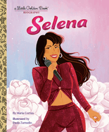 Selena: A Little Golden Book Biography -LGB