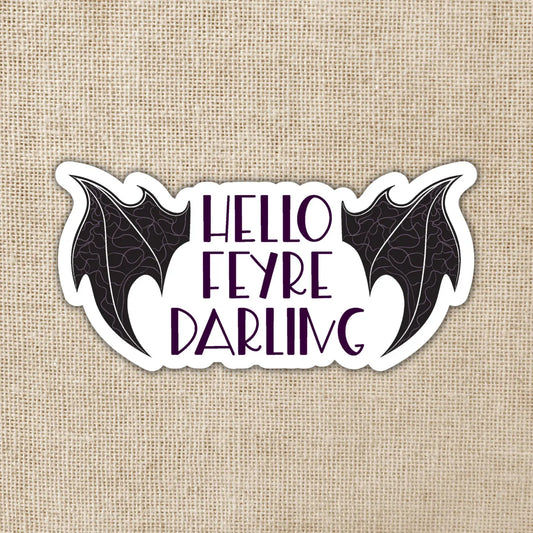 WE - Hello Feyre Darling Sticker | A Court of Thorns & Roses