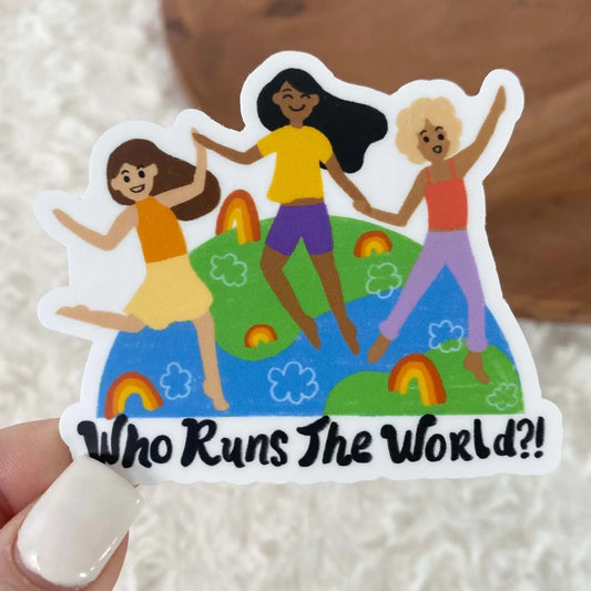 BM - Who Runs the World?! Sticker