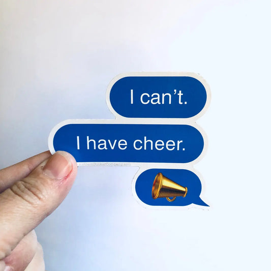 ASC - I Can't, I Have Cheer Sticker