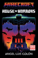 Minecraft: House of Horrors: An Official Minecraft Novel -mg
