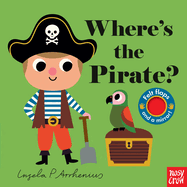 Where's the Pirate?: (An Interactive, Sensory Lift-The-Flap Book with Felt Flaps and a Mirror for Babies & Toddlers. Pirate Friends Include a Monkey, (Where's the)