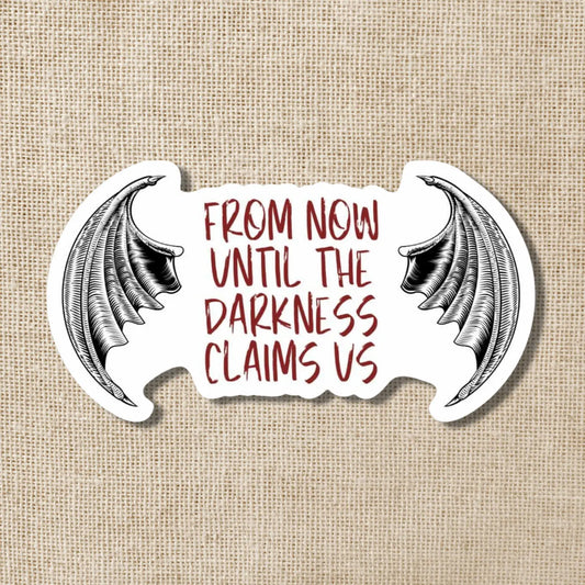 WE - Now Until the Darkness Claims Us Sticker | Throne of Glass