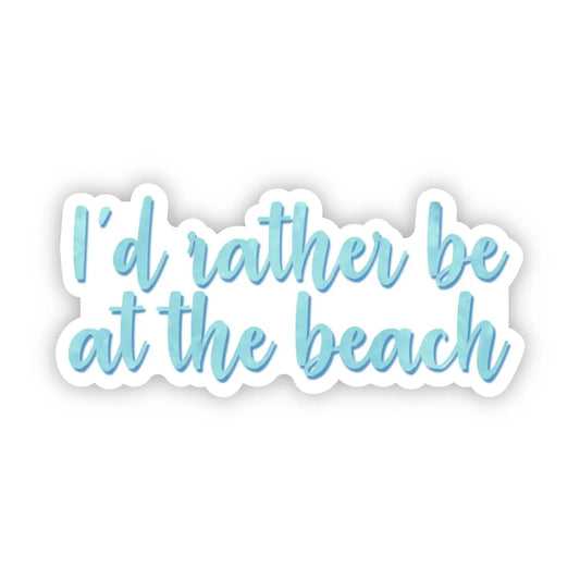 ATW - I'd Rather Be At the Beach Sticker