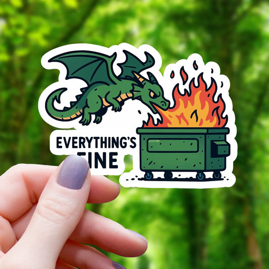 MGC - Everythings Fine Dragon Breathing Fire Sticker