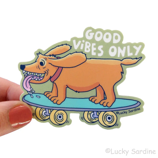 LS - Dog Skateboard, Good Vibes Only, Vinyl Sticker