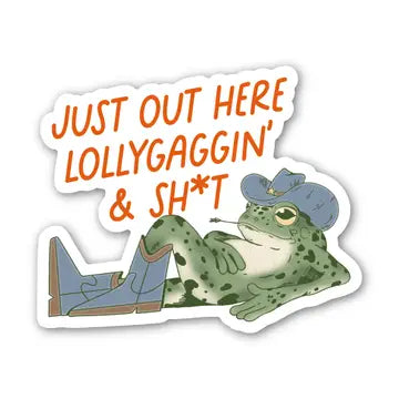 BM - Just Out Here Lollygagging Sticker