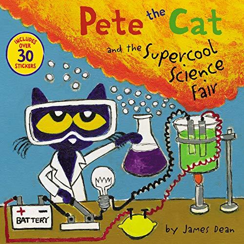 Pete the Cat and the Supercool Science Fair: Includes Over 30 Stickers! [With Stickers] (Pete the Cat)