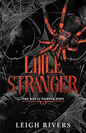Little Stranger: A Dark Taboo Romance (The Web of Silence Duet #1)