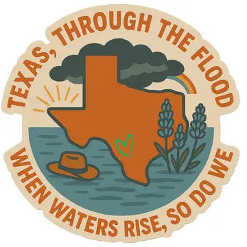 IA - Texas, Through the Flood Sticker