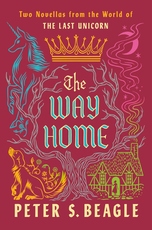 The Way Home: Two Novellas from the World of The Last Unicorn -remainder