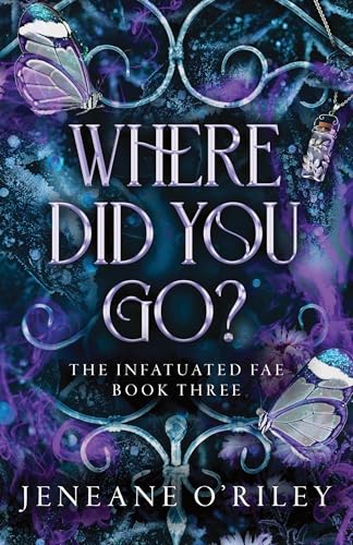 Where Did You Go?  (Infatuated Fae #3)