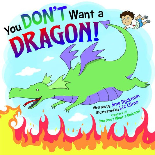 You Don’t Want A Dragon!