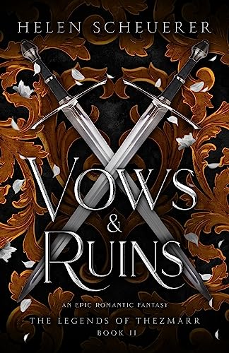 Vows & Ruins: An epic romantic fantasy (The Legends of Thezmarr #2)