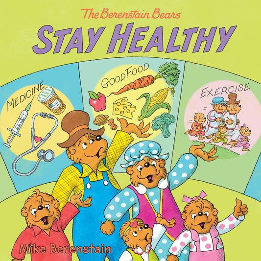 The Berenstain Bears Stay Healthy (Berenstain Bears)